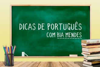 Dicas de Português com Bia Mendes 