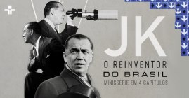 JK, O Reinventor do Brasil